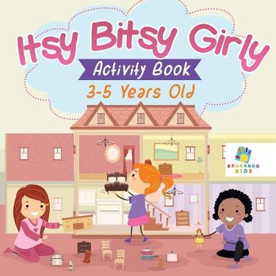 Book cover for Itsy Bitsy Girly Activity Book 3-5 Years Old