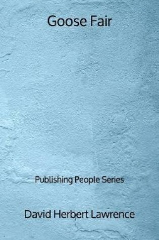 Cover of Goose Fair - Publishing People Series