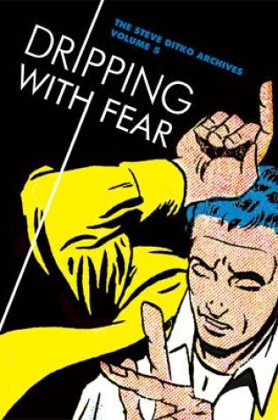 Cover of Dripping With Fear: The Steve Ditko Archives Vol. 5