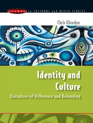 Cover of Identity and Culture: Narratives of Difference and Belonging