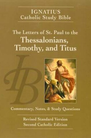 Cover of Ignatius Catholic Study Bible: The Letters of St. Paul to the Thessalonians, Timothy, and Titus