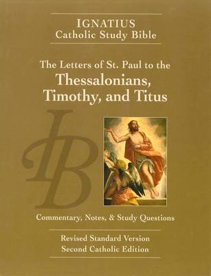 Book cover for Ignatius Catholic Study Bible: The Letters of St. Paul to the Thessalonians, Timothy, and Titus