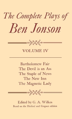 Cover of IV. Bartholomew Fair, The Devil is an Ass, The Staple of News, The New Inn, The Magnetic Lady