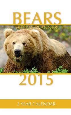 Book cover for Bears Weekly Planner 2015