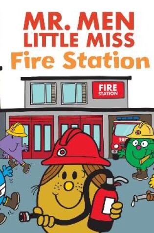 Cover of Mr. Men Little Miss Fire Station