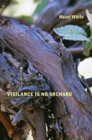 Cover of Vigilance Is No Orchard