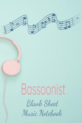 Book cover for Bassoonist Blank Sheet Music Notebook