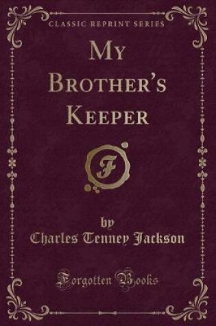 Cover of My Brother's Keeper (Classic Reprint)