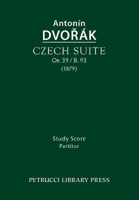 Book cover for Czech Suite, Op.39 / B.93