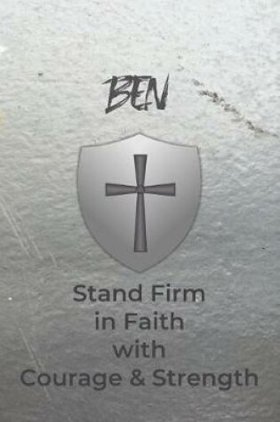 Cover of Ben Stand Firm in Faith with Courage & Strength