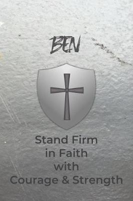 Book cover for Ben Stand Firm in Faith with Courage & Strength