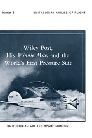 Cover of Wiley Post, His Winnie Mae, and the World's First Pressure Suit