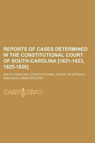 Cover of Reports of Cases Determined in the Constitutional Court of South-Carolina [1821-1823, 1825-1828] (Volume 2)