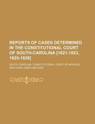 Book cover for Reports of Cases Determined in the Constitutional Court of South-Carolina [1821-1823, 1825-1828] (Volume 2)