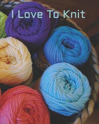 Book cover for I Love to Knit