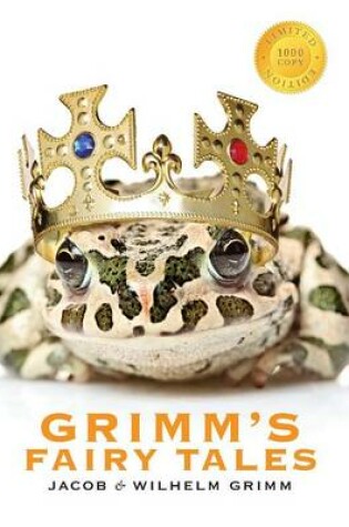 Cover of Grimm's Fairy Tales (1000 Copy Limited Edition)