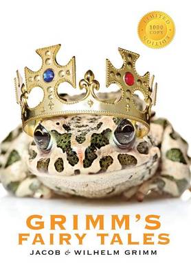 Book cover for Grimm's Fairy Tales (1000 Copy Limited Edition)