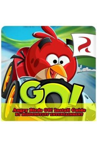 Cover of Angry Birds Go! Install Guide