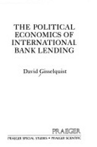 Cover of Political Economics of International Bank Lending