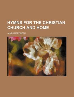 Book cover for Hymns for the Christian Church and Home