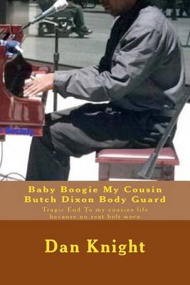 Cover of Baby Boogie My Cousin Butch Dixon Body Guard