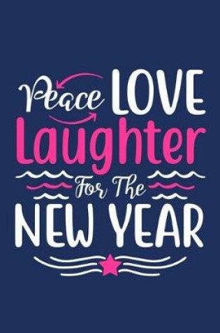 Cover of Peace Love Laughter For The New Year