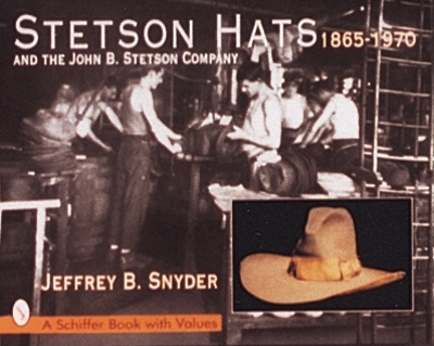 Book cover for Stetson Hats & the John B. Stetson Company