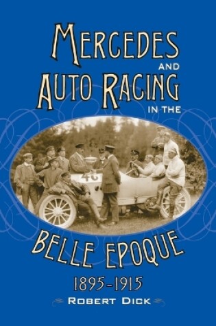 Cover of Mercedes and Auto Racing in the Belle Epoque, 1895-1915