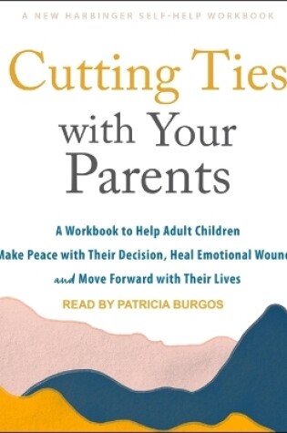 Cover of Cutting Ties with Your Parents