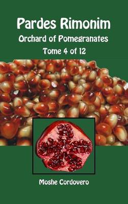 Book cover for Pardes Rimonim - Orchard of Pomegranates - Tome 4 of 12