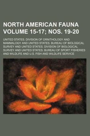 Cover of North American Fauna Volume 15-17; Nos. 19-20