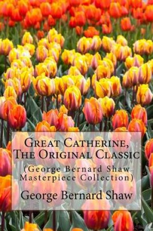 Cover of Great Catherine, the Original Classic