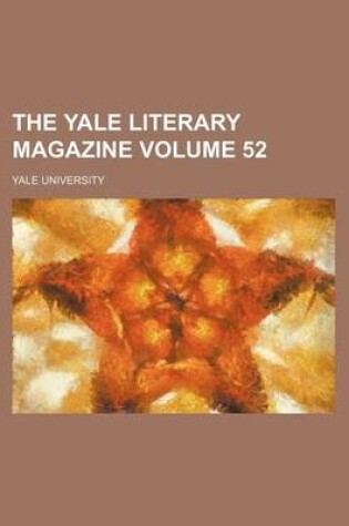 Cover of The Yale Literary Magazine Volume 52