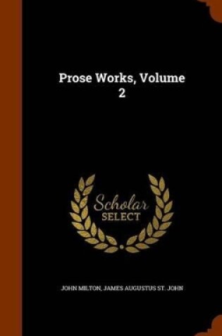 Cover of Prose Works, Volume 2