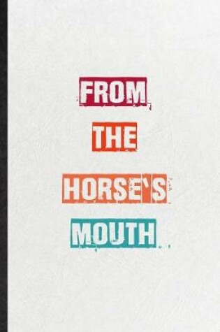 Cover of From The Horse's Mouth