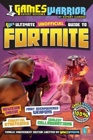 Cover of Fortnite Ultimate Unofficial Gaming Guide by GW SS25