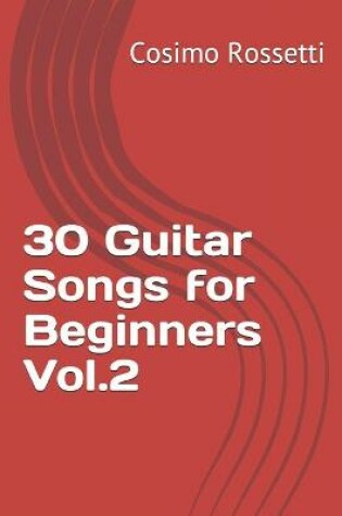 Cover of 30 Guitar Songs for Beginners Vol.2
