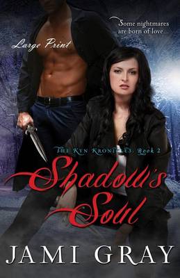 Book cover for Shadows Soul the Kyn Kronicles Book 2 Large Print