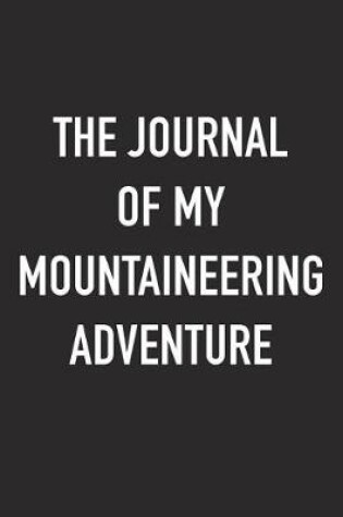 Cover of The Journal of My Mountaineering Adventure