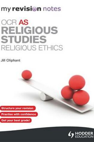 Cover of My Revision Notes: OCR AS Religious Studies: Religious Ethics