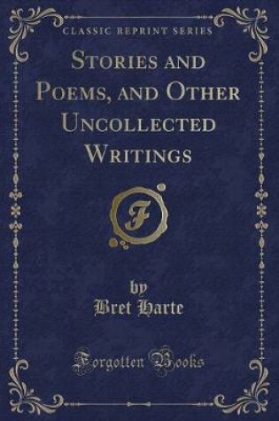 Cover of Stories and Poems, and Other Uncollected Writings (Classic Reprint)