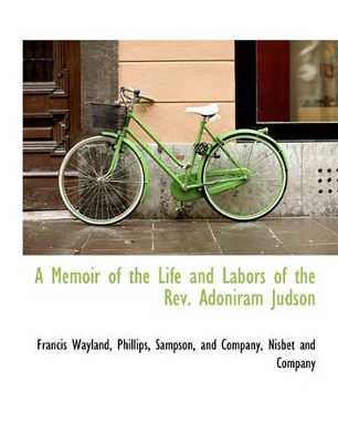 Book cover for A Memoir of the Life and Labors of the REV. Adoniram Judson