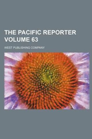 Cover of The Pacific Reporter Volume 63
