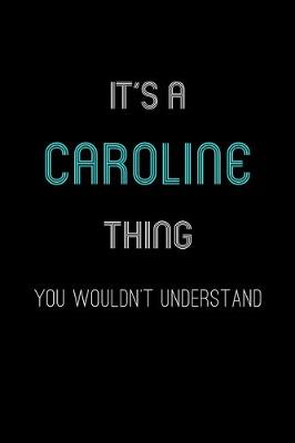 Book cover for It's A Caroline Thing, You Wouldn't Understand