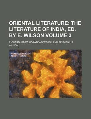 Book cover for Oriental Literature; The Literature of India, Ed. by E. Wilson Volume 3