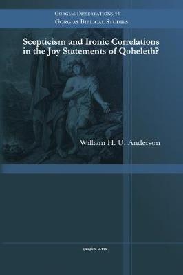 Book cover for Scepticism and Ironic Correlations in the Joy Statements of Qoheleth?