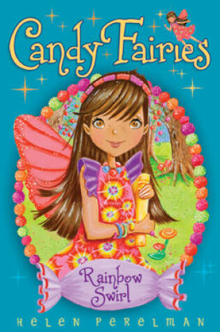 Cover of Candy Fairies 2: Rainbow Swirl