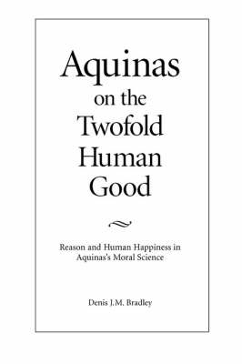 Book cover for Aquinas on the Twofold Human Good