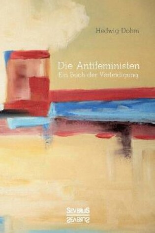 Cover of Die Antifeministen Anfang des 20. Jahrhunderts