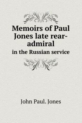 Cover of Memoirs of Paul Jones late rear-admiral in the Russian service